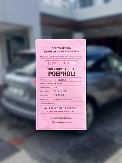 'You Parked Like A Poephol' Fines- Pack of 10